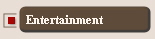 Entertainment