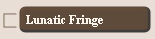Lunatic Fringe