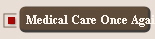 Medical Care Once Again
