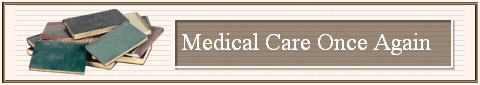 Medical Care Once Again