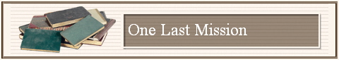 One Last Mission