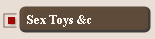 Sex Toys &c