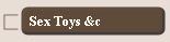 Sex Toys &c